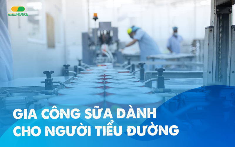 Gia công sữa dành người tiểu đường: 3 thông tin doanh nghiệp cần biết!